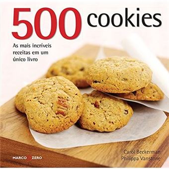 500 Cookies. As Mais Incríveis Receitas Em Um Único Livro - 1