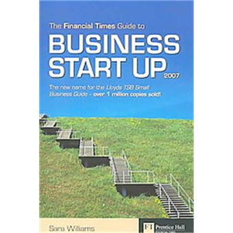 The Financial Times Guide To Business Start Up 2007 - 1