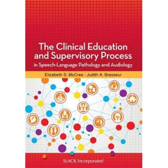 Clinical Education and Supervisory Process in Speech-Language Pathology and Audiology - 1