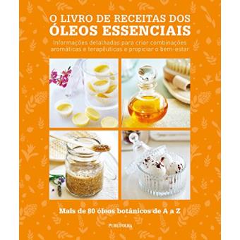 O Livro De Receitas Dos Óleos Essenciais - 1