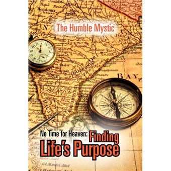 No Time for Heaven - Finding Life's Purpose - Paperback / softback - 2011 - 1