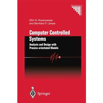 Computer Controlled Systems - Analysis and Design with Process-orientated Models - Paperback - 2012 - 1