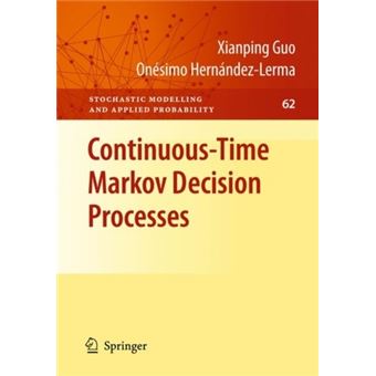 Continuous-time Markov Decision Processes - Hardback - 2009 - 1