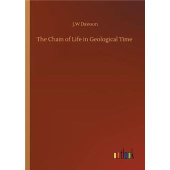 The Chain Of Life In Geological Time - 1