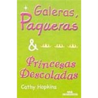 Galeras, Paqueras E Princesas Descoladas - 1
