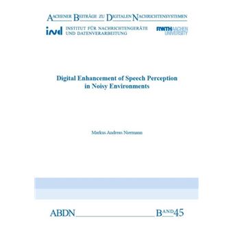 Digital Enhancement Of Speech Perception In Noisy Environments - 1