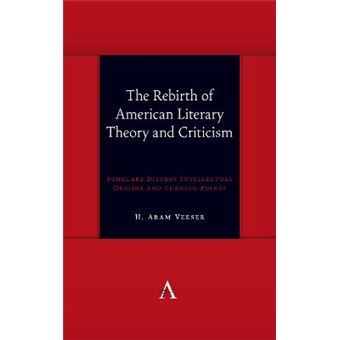 The Rebirth Of American Literary Theory And Criticism Scholars Discuss Intellectual Origins And Turning Points Anthem Symploke Studies In Theory - 1