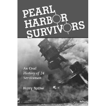 Pearl Harbor Survivors - An Oral History of 24 Servicemen - Paperback - 2002 - 1