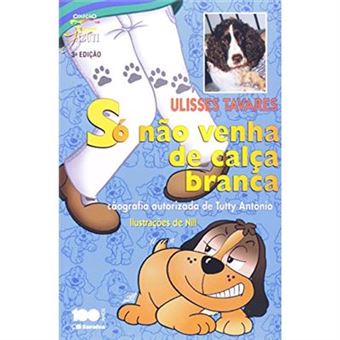 Só Não Venha De Calça Branca - Coleção Jabuti - 1