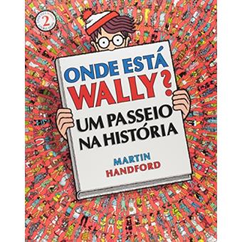 Onde Está Wally? Um Passeio na História - Volume 2 - 1