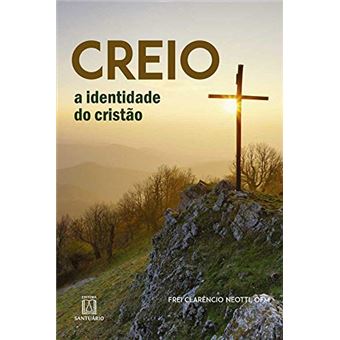 Creio: A identidade do cristão - 1