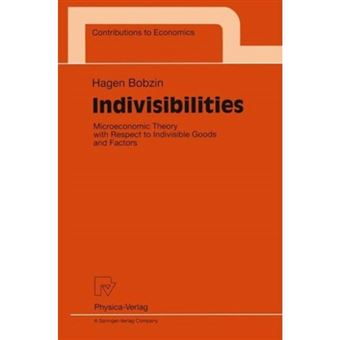 Indivisibilities - Microeconomic Theory with Respect to Indivisible Goods and Factors - Paperback - 1998 - 1