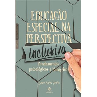 Educação especial na perspectiva inclusiva:: fundamentos psicológicos e biológicos - 1