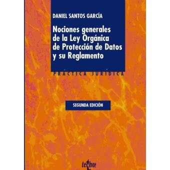 Nociones Generales De La Ley Orgánica De Protección De Datos Y Su Reglamento: Práctica Jurídica - 1