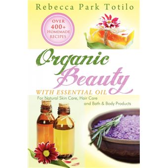 organic Beauty With Essential Oil Paperback - - 1