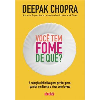 Você tem fome de quê?: A solução definitiva para perder peso, ganhar confiança e viver com leveza - 1