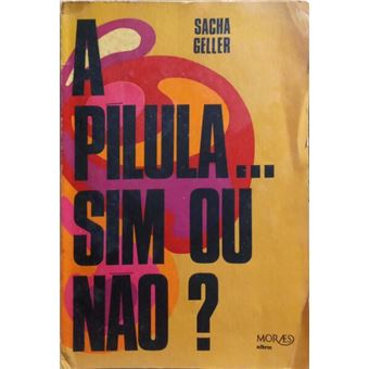 A pílula: sim ou não? - 1