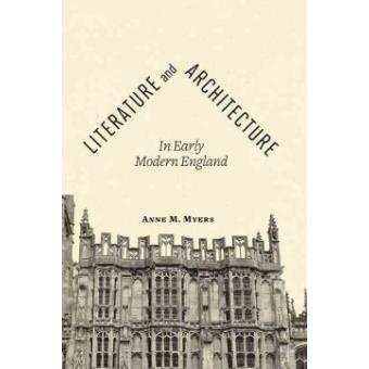 Literature And Architecture In Early Modern England - 1