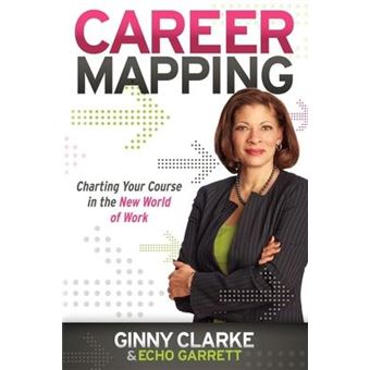 Career Mapping : Charting Your Course in the New World of Work - 1