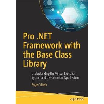Pro Net Framework With The Base Class Library Understanding The Virtual ...
