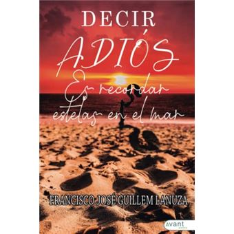 Decir Adiós Es Recordar Estelas En El Mar - 1