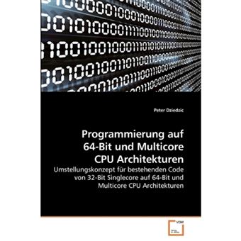 Programmierung auf 64-Bit und Multicore CPU Architekturen - Paperback - 2010 - 1
