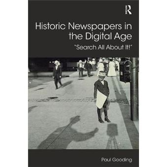 Historic Newspapers In The Digital Age Search All About It Digital Research In The Arts And Humanities - 1