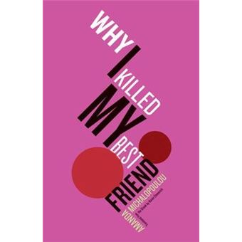 Why I Killed My Best Friend - Paperback - 2014 - 1