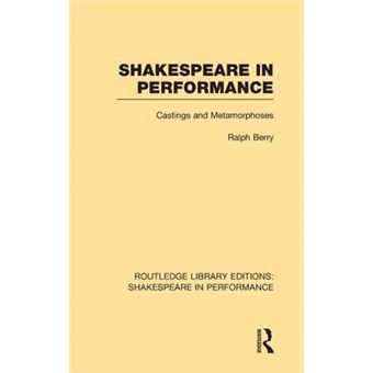 Shakespeare in Performance - Castings and Metamorphoses - Hardback - 2014 - 1