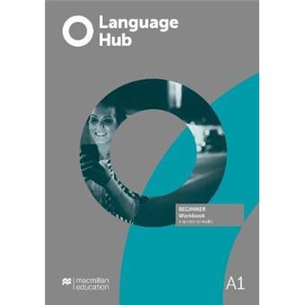 Language Hub Beginner Workbook without Key + Access to Audio - 1