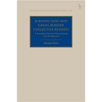 Jurisdiction And Crossborder Collective Redress A European Private International Law Perspective Studies In Private International Law - 1