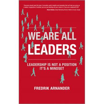 We are All Leaders - Leadership is Not a Position, it's a Mindset - Paperback - 2012 - 1