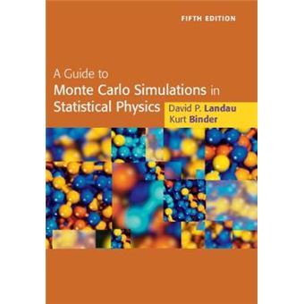 A Guide To Monte Carlo Simulations In Statistical Physics - 1