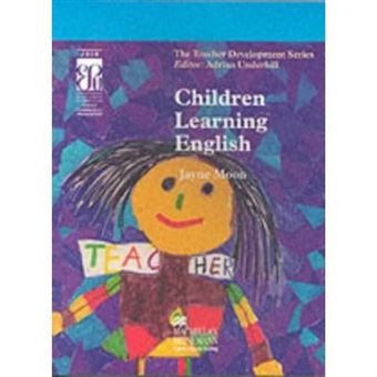 Children Learning English (Teacher Development ELT Books for Teachers Series) - [Version Originale] - 1