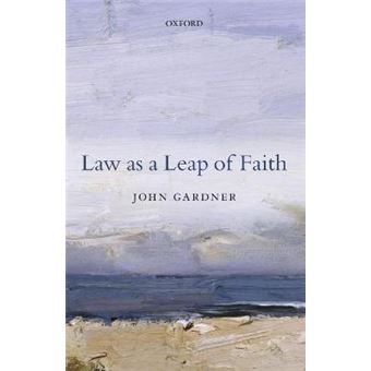 Law as a Leap of Faith - Essays on Law in General - Paperback - 2014 - 1