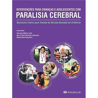 Intervenções Para Crianças E Adolescentes Com Paralisia Cerebral Raciocínio Clínico Para Tomada - 1