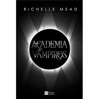 Academia De Vampiros (Livro 1) - Com Capítulos Extras Inéditos. - 1