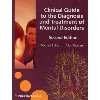 Clinical Guide to the Diagnosis and Treatment of Mental Disorders - Paperback - 2010 - 1