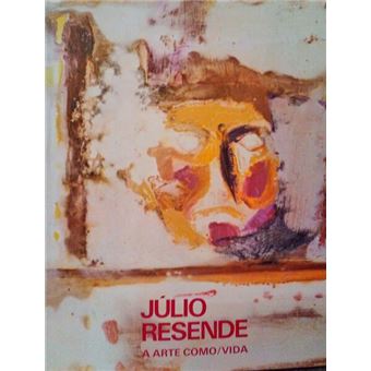 Júlio resende, a arte como/vida. [ac. caixa do editor] - 1