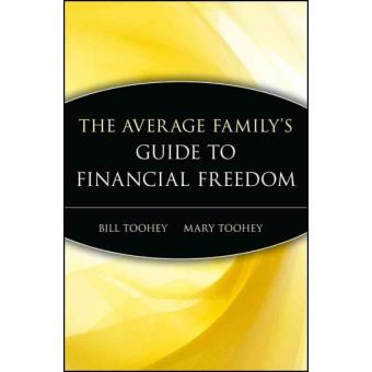 The Average Family's Guide to Financial Freedom - How You Can Save a Small Fortune on a Modest Income - Paperback - 2001 - 1