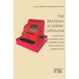 The Brazilian Academic Capitalism - 1