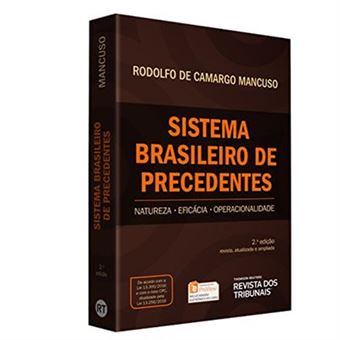Sistema Brasileiro De Precedentes. Natureza, Eficácia, Operacionalidade - 1