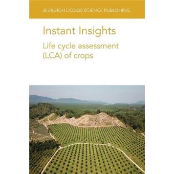 Instant Insights: Life Cycle Assessment (Lca) Of Crops - 1