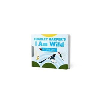 Charley Harpers I Am Wild In The Sky Board Book By Meyer. Linda M - 1