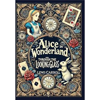 Alice In Wonderland And Through The Lookingglass Collectors Edition Laminated Hardback With Jacket By Lewis Carroll Hardcover Book - 1