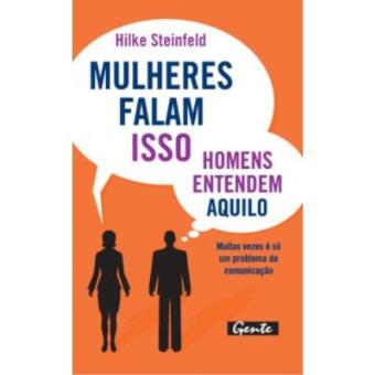 Mulheres Falam Isso Homens Entendem Aquilo. Muitas Vezes E So Um Problema De Comunicacao - 1