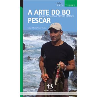 A Arte Do Bo Pescar - 1