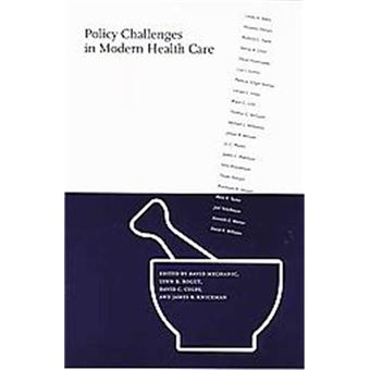 Policy Challenges In Modern Health Care - 1