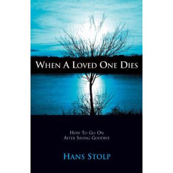 When a Loved One Dies - How to Go on After Saying Goodbye - Paperback - 2005 - 1