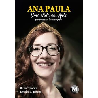 Ana Paula: Uma Vida Em Arte Precocemente Interrompida - 1